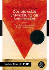 book Dostojewskijs Entwicklung als Schriftsteller: Vom "Toten Haus" zu den "Brüdern Karamasow"