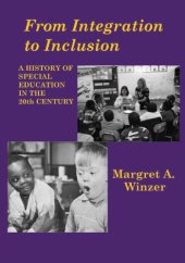 book From Integration to Inclusion: A History of Special Education in the 20th Century