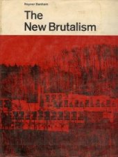 book The New Brutalism: Ethic or Aesthetic