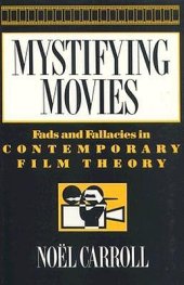 book Mystifying Movies: Fads & Fallacies in Contemporary Film Theory