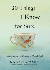 book 20 Things I Know for Sure: Principles for Cultivating a Peaceful Life