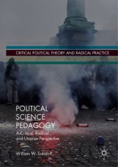 book Political Science Pedagogy: A Critical, Radical And Utopian Perspective