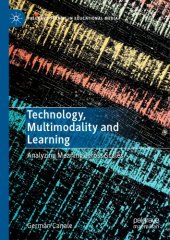 book Technology, Multimodality and Learning: Analyzing Meaning across Scales