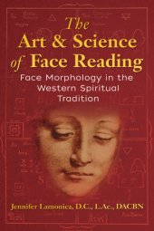 book The Art and Science of Face Reading Face Morphology in the Western Spiritual Tradition