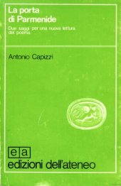 book La porta di Parmenide. Due saggi per una nuova lettura del poema