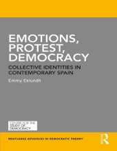 book Emotions, Protest, Democracy: Collective Identities in Contemporary Spain