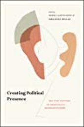 book Creating Political Presence: The New Politics Of Democratic Representation