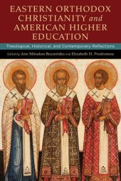 book Eastern Orthodox Christianity and American Higher Education: Theological, Historical, and Contemporary Reflections