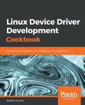 book Linux Device Driver Development Cookbook