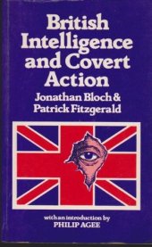 book British Intelligence and Covert Action: Africa, Middle East, and Europe since 1945