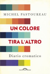 book Un colore tira l’altro. Diario cromatico 2012-2016