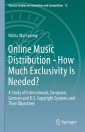 book Online Music Distribution - How Much Exclusivity Is Needed? : A Study Of International, European, German And U.S. Copyright Systems And Their Objectives