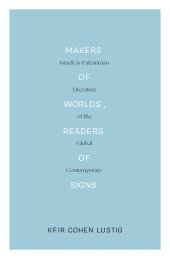 book Makers of Worlds, Readers of Signs