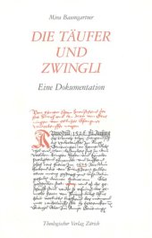 book Die Täufer und Zwingli. Eine Dokumentation