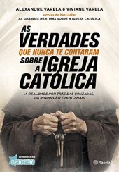 book As verdades que nunca te contaram sobre a Igreja Catóіlica