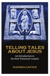 book Telling Tales about Jesus: An Introduction to the New Testament Gospels