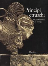 book Principi etruschi: tra Mediterraneo ed Europa.