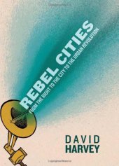 book Rebel cities: from the right to the city to the urban revolution