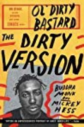 book The Dirty Version: On Stage, in the Studio, and in the Streets with Ol’ Dirty Bastard