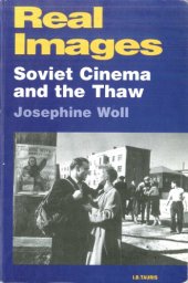 book Real Images: Soviet Cinema and the Thaw