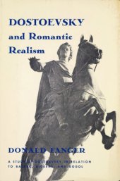 book Dostoevsky and Romantic Realism: A Study of Dostoevsky in Relation to Balzac, Dickens, and Gogol