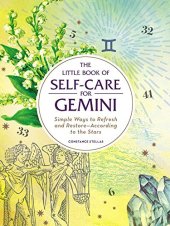 book The Little Book of Self-Care for Gemini: Simple Ways to Refresh and Restore—According to the Stars