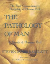 book The Pathology of Man: A Study of Human Evil