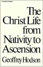 book The Christ Life - From Nativity to Ascension