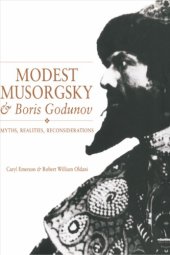 book Modest Musorgsky and Boris Godunov: Myths, Realities, Reconsiderations