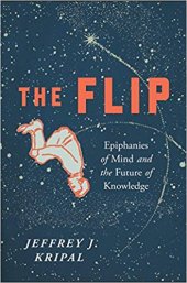 book The Flip: Epiphanies of Mind and the Future of Knowledge