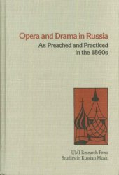 book Opera and Drama in Russia As Preached and Practiced in the 1860s