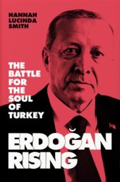 book Erdogan Rising: The Battle for the Soul of Turkey