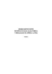 book (Des) encuentros entre reformas sociales, salud, pobreza y desigualdad en América Latina. Tomo I