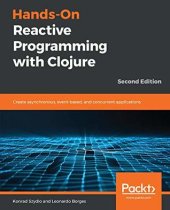 book Hands-On Reactive Programming with Clojure - Second Edition