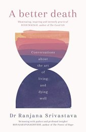 book A Better Death: Conversations about the art of living and dying well