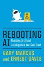 book Rebooting AI: Building Artificial Intelligence We Can Trust