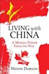 book Living with China: A Middle Power Finds Its Way