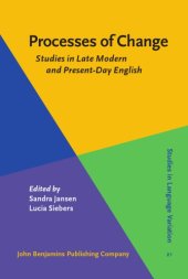 book Processes of Change: Studies in Late Modern and Present-Day English