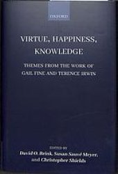 book Virtue, Happiness, Knowledge: Themes from the Work of Gail Fine and Terence Irwin