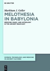 book Melothesia in Babylonia Medicine. Magic, and Astrology in the Ancient Near East