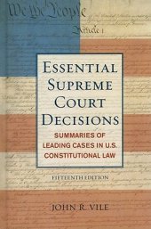 book Essential Supreme Court Decisions: Summaries of Leading Cases in U.S. Constitutional Law