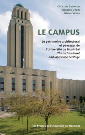 book Le campus: Le patrimoine architectural et paysager de l’Université de Montréal