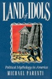 book Land of Idols: Political Mythology in America