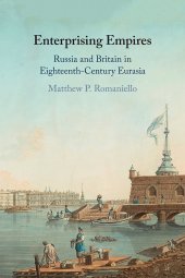 book Enterprising Empires: Russia and Britain in Eighteenth-Century Eurasia