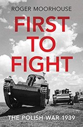 book First to Fight: The Polish War 1939