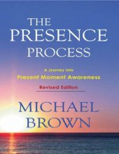 book The Presence Process: A Journey into Present Moment Awareness