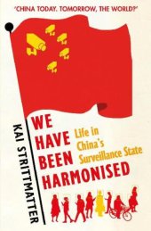 book We Have Been Harmonised: Life in China’s Surveillance State