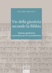 book Vie della giustizia secondo la Bibbia. Sistema giudiziario e procedure per la riconciliazione