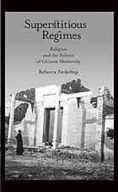 book Superstitious regimes : religion and the politics of Chinese modernity