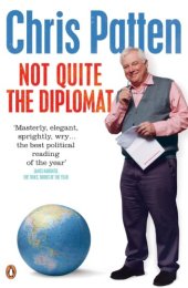 book Not Quite the Diplomat: Home Truths About World Affairs